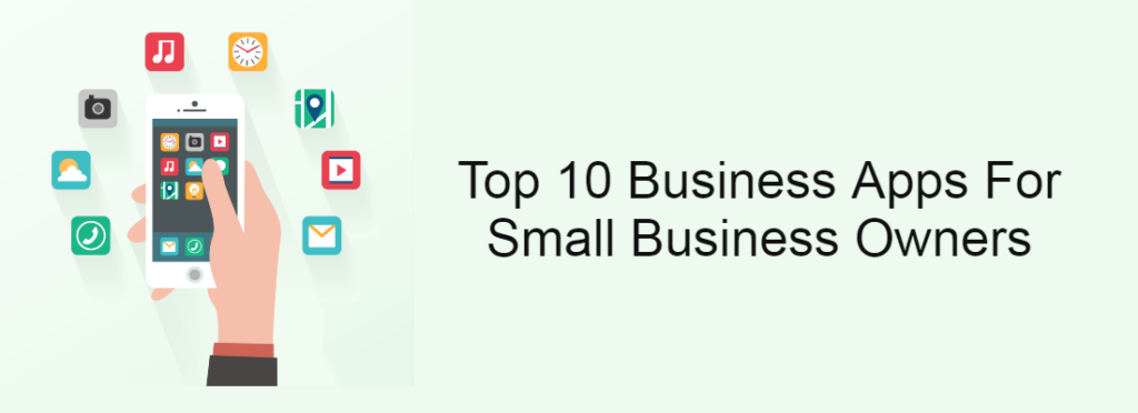 Top 10 Business Apps For Small Business Owners Zetran