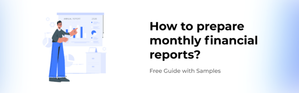 How To Prepare Monthly Financial Reports? | Free Guide With Samples ...