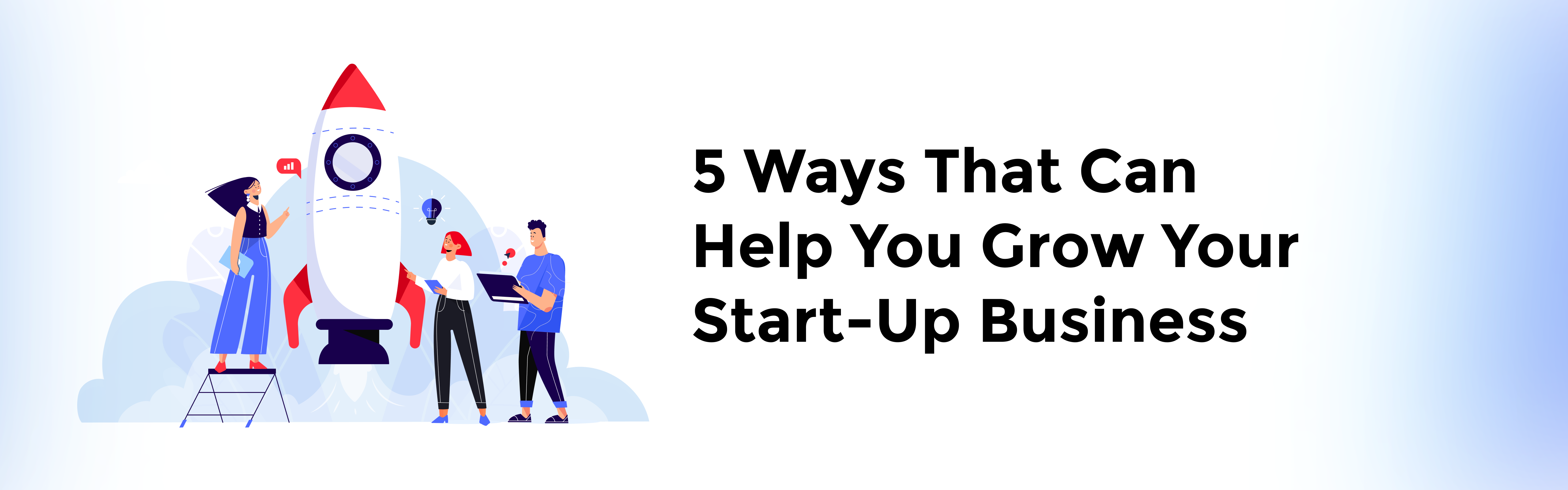 5-ways-that-can-help-you-grow-your-start-up-business-